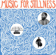 Harlan Silverman - Music for Stillness album cover