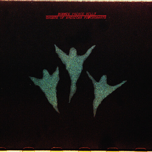 Bonnie Prince Billy - Ghosts of American Phychonauts