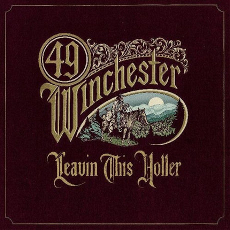 49 Winchester - Leavin' This Holler album cover. 