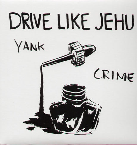 Album cover with 'Drive Like Jehu' and 'Yank Crime' text, featuring an ink bottle and dip pen.