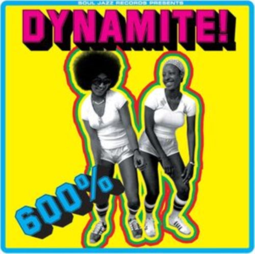 600% DYNAMITE! Ska, Soul, Rocksteady, Funk and Dub in Jamaica album cover. 
