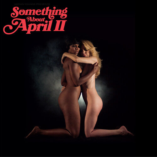 Adrian Younge Presents: There's Something About April II album cover. 