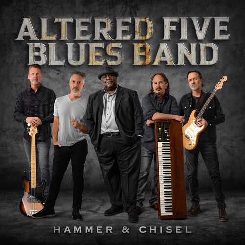 Altered Five Blues Band - Hammer and Chisel album cover