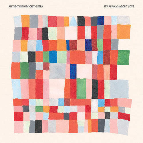 Ancient Infinity Orchestra - Its Always About Love album cover. 