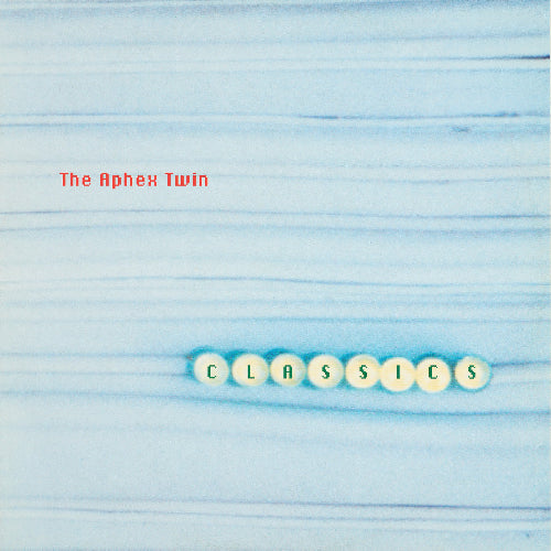 Aphex Twin - Classics album cover. 