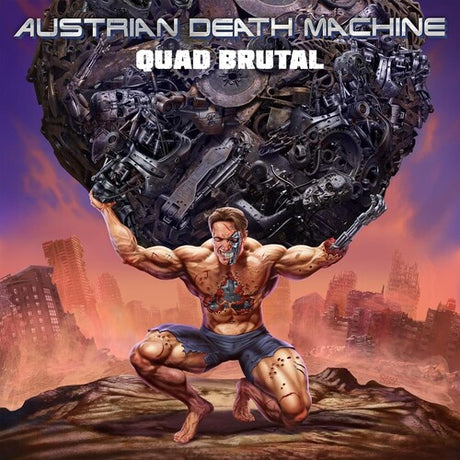 Austrian Death Machine - Quad Brutal album cover. 