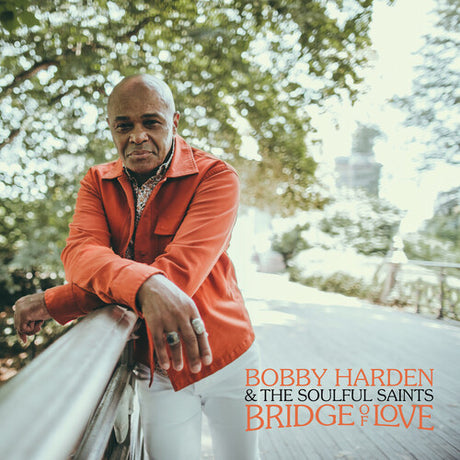 Bobby Harden & The Soulful Saints - Bridge of Love album cover