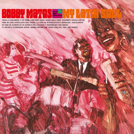 Bobby Matos & The Combo Conquistadores - My Latin Soul album cover. 