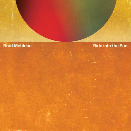 Brad Mehldau - Ride Into the Sun album cover. 