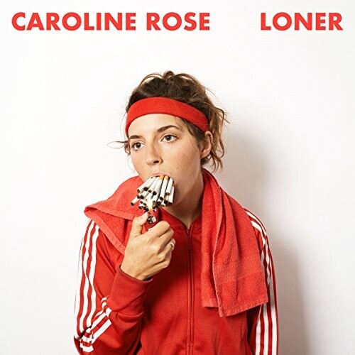 Caroline Rose Loner album cover