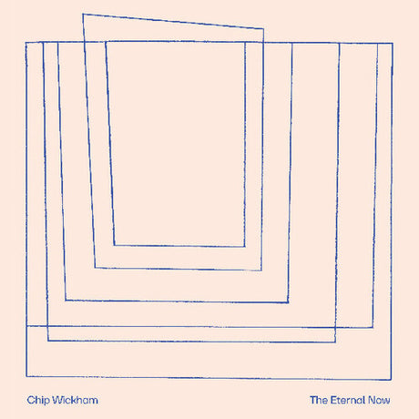 Chip Wickham - The Eternal Now album cover. 