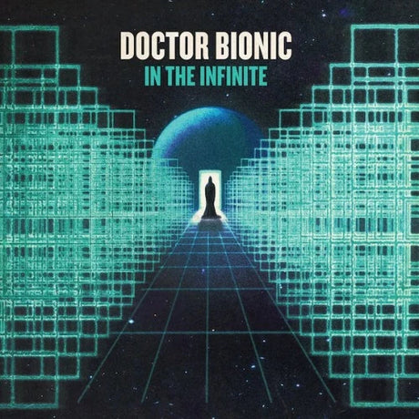 Doctor Bionic - In The Infinite album cover. 