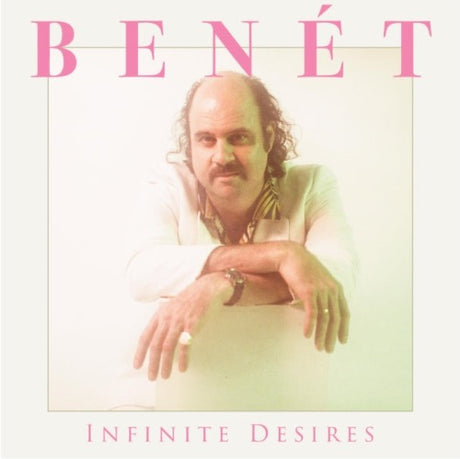Donny Benet - Infinite Desires album cover. 