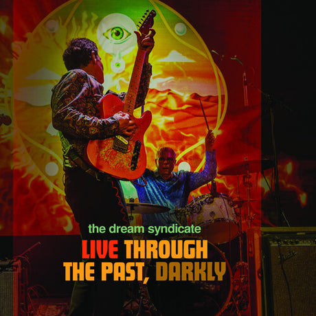 The Dream Syndicate - Live Through the Past, Darkly album cover. 