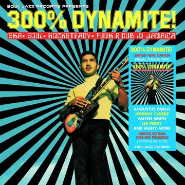 Soul Jazz Records Presents : 300% DYNAMITE! Ska, Soul, Rocksteady, Funk and Dub in Jamaica album cover art