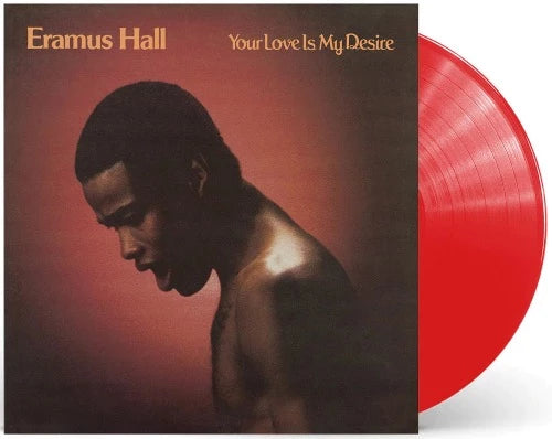 Eramus Hall - Your Love Is My Desire album cover and red vinyl. 
