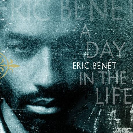 Eric Benet - A Day In the Life album cover. 