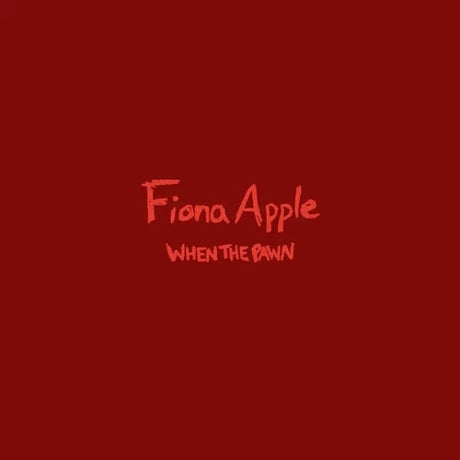 Fiona Apple - When The Pawn... album cover. 