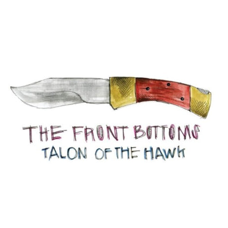 The Front Bottoms - Talon Of The Hawk album cover. 