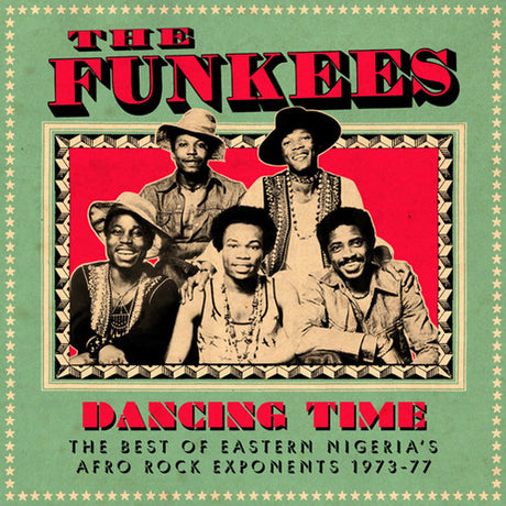 The Funkees - Dancing Time: The Best of Eastern Nigeria's Afro Rock Exponents 1973-77 album cover. 
