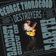 George Thorogood and the Destroyers - Baddest Show on Earth Live album cover. 