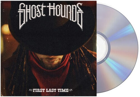 Ghost Hounds - First Last Time album cover and CD. 