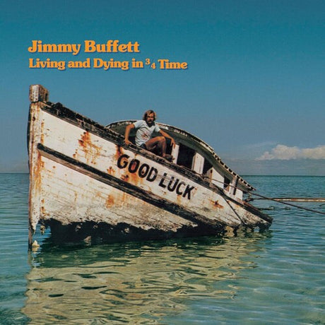 Jimmy Buffett - Living And Dying In 3/4 Time album cover. 
