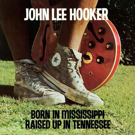 John Lee Hooker - Born In Mississippi, Raised Up In Tennessee album cover. 