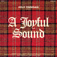 Kelly Finnigan - A joyful sound album cover