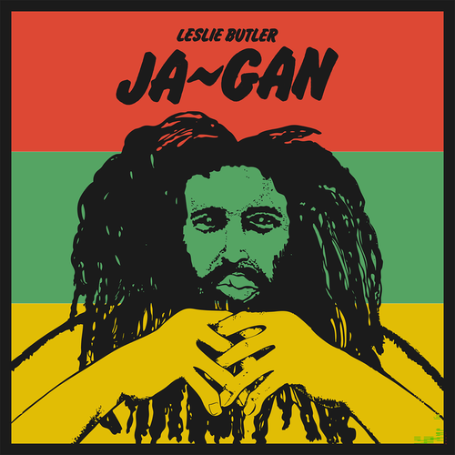 Album cover with a stylized portrait of a person with dreadlocks against a red, green, and yellow background, featuring the text 'Leslie Butler Ja-Gan'.