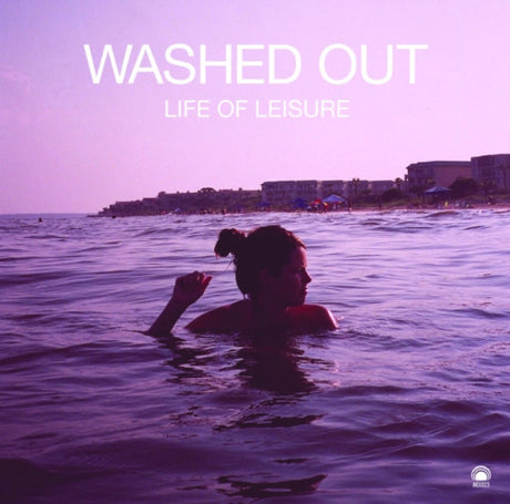 Washed Out - Life Of Leisure album cover. 