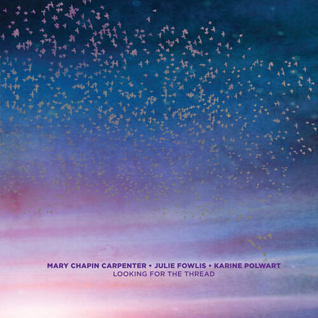 Mary Chapin Carpenter - Looking For the Thread album cover. 