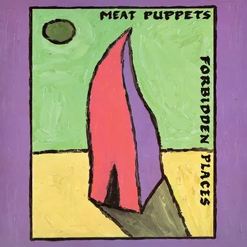 Meat Puppets Forbidden Places album cover