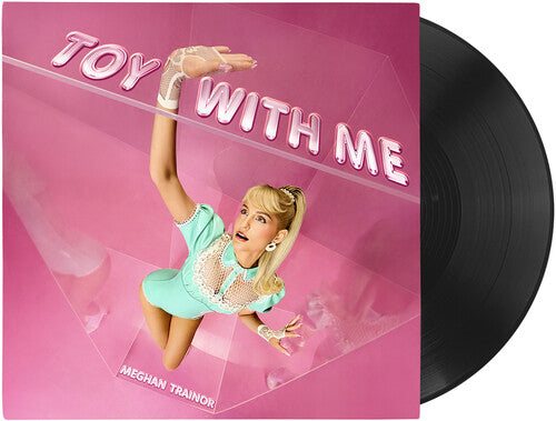 Meghan Trainor - Toy With Me album cover and vinyl