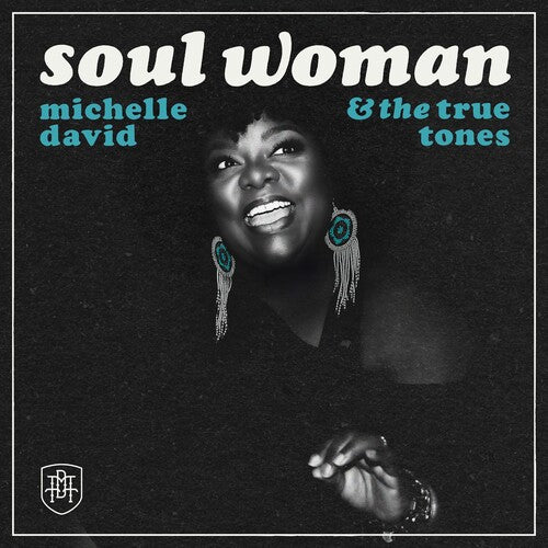 Michelle David & The True-tones - Soul Woman album cover 