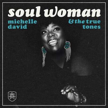 Michelle David & The True-tones - Soul Woman album cover 