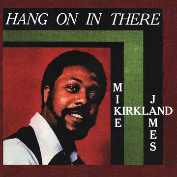 Mike James Kirkland Hang On In There album cover
