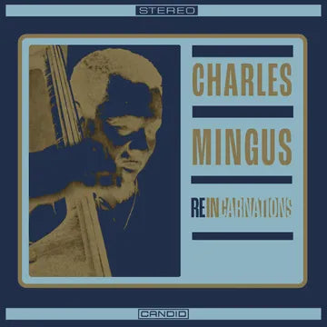 Charles Mingus - Reincarnations album cover art