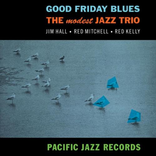 Modest Jazz Trio - Good Friday Blues album cover. 