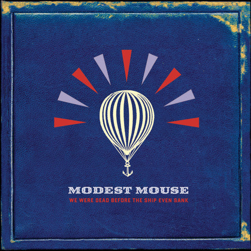 Modest Mouse - We Were Dead Before The Ship Even Sank album cover. 