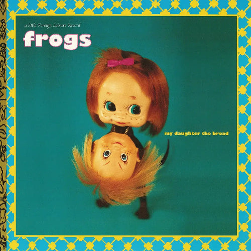 The Frogs - My Daughter The Broad album cover. 