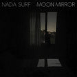 Nada Surf "Moon Mirror" album cover