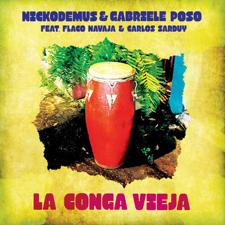 Nickodemus and Gabriele Poso - La Conga Vieja album cover. 