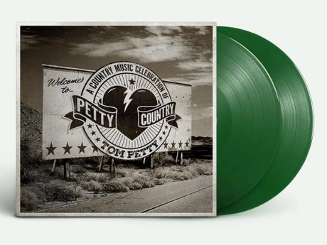 Petty Country: A Country Music Celebration Of Tom Petty album cover and 2LP Green Vinyl. 