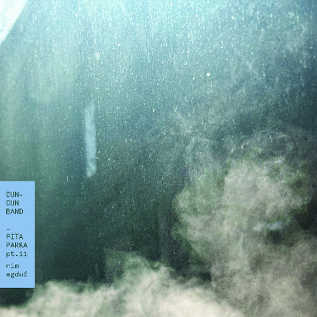 Dun-Dun Band - Pita Parka, Pt. II: Nim Egduf album cover. 