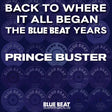 Prince Buster - Back to Where it All Began album cover