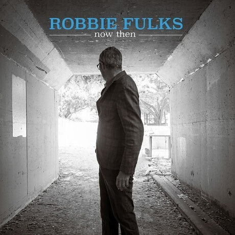 Robbie Fulks - Now Then album cover. 