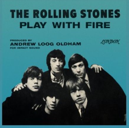 Album cover of 'Play with Fire' by The Rolling Stones featuring band members and producer Andrew Loog Oldham.
