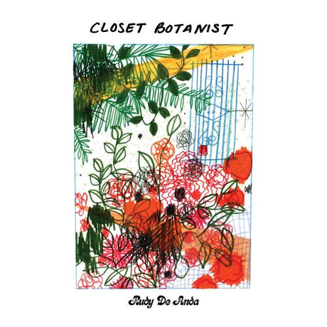 Rudy De Anda - Closet Botanist album cover