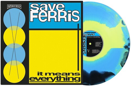 Save Ferris - It Means Everything album cover and yellow, blue, & black vinyl